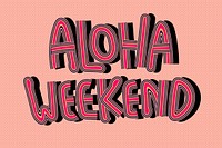 Vector pink Aloha Weekend retro typography wallpaper
