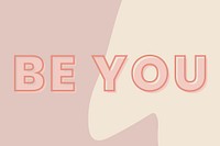 Be you typography on a brown and beige background vector
