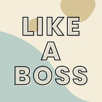 Like a boss typography on a green and beige background vector
