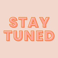 Stay tuned typography on a pastel peach background vector