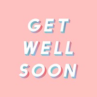 3d font get well soon lettering gradient shadow typography