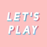 Let's play lettering vector isometric font typography