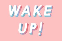 Isometric word Wake up typography on a light pink background vector