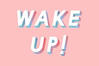 Wake up! text vector isometric font typography