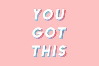 You got this vector 3d italic font typography
