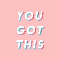 You got this vector 3d italic font typography