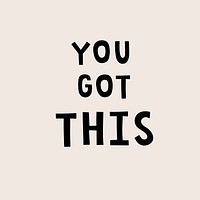Black you got this doodle typography on beige background vector