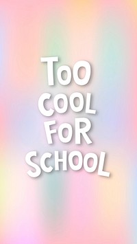 White too cool for school doodle typography on a pastel phone wallpaper vector