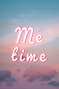 Me time glowing neon typography