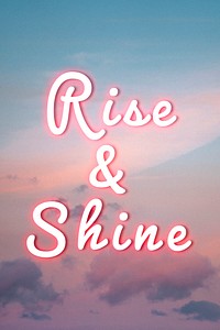 Rise & shine pink neon glow typography