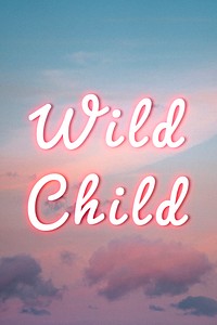 Wild child pink neon glow typography