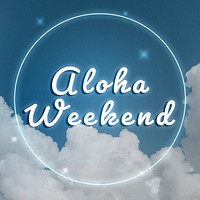 Aloha weekend white neon typography