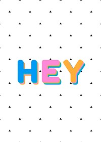 Psd hey colorful rounded typography
