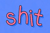 Pink shit typography on a blue background vector