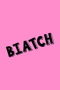 Word biatch text vector typography font 