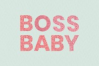 Boss Baby red glittery trendy word with green wallpaper