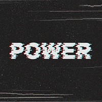 Power glitch effect typography on black background