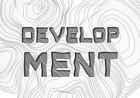 Dark gray development word typography on a white topographic background
