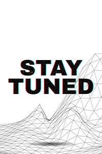 STAY TUNED typography wavy background