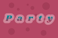 Party celebration retro typography vector