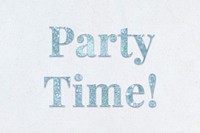 Glittery party time! light blue font on a blue background