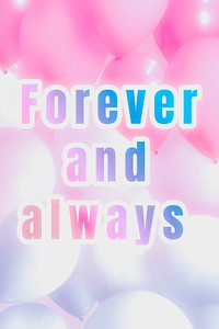 Forever and always pastel gradient typography quote