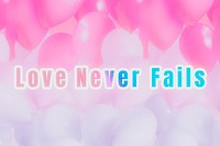 Love never fails pastel gradient typography quote