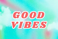 Good Vibes bright blue quote abstract typography