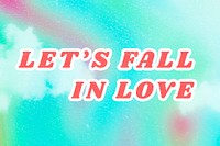 Let&#39;s Fall in Love blue quote with foggy background
