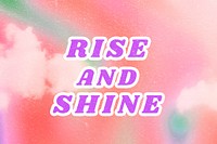 Pink Rise and Shine quote aesthetic typography illustration background