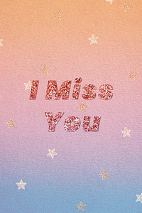 Glittery i miss you lettering font typography