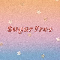 Glittery sugar free word typography font