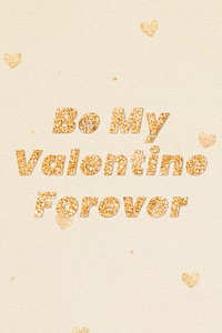 Be my valentine forever word typography font
