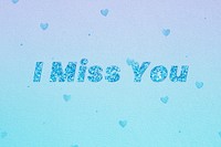 Glittery i miss you word lettering font