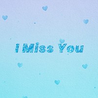 Glittery i miss you word typography font