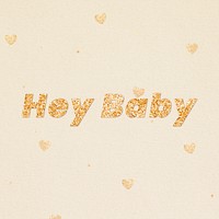 Glittery hey baby word typography font