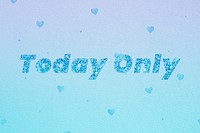 Today only glitter word font