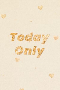 Gold today only glitter word font