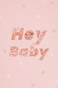 Glittery hey baby typography on star patterned background