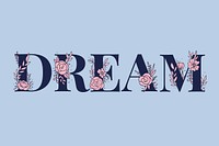 Dream flower typography feminine font vector