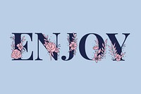 Enjoy feminine vector word lettering and typography