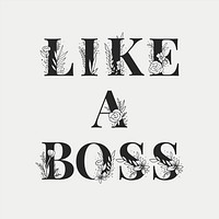 Like a Boss word typography lettering vector