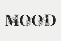 Mood vector floral word typography lettering font