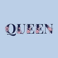 Queen vector flower font typography and lettering