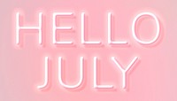 Hello July pink neon lettering