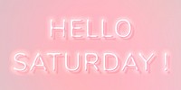 Hello Saturday! pink neon text