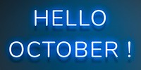 Glowing Hello October! neon text