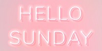 Glowing pink Hello Sunday typography