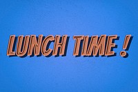 Lunch time! comic retro style lettering illustration 