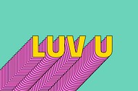 Luv u layered message typography retro word